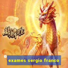 exames sergio franco